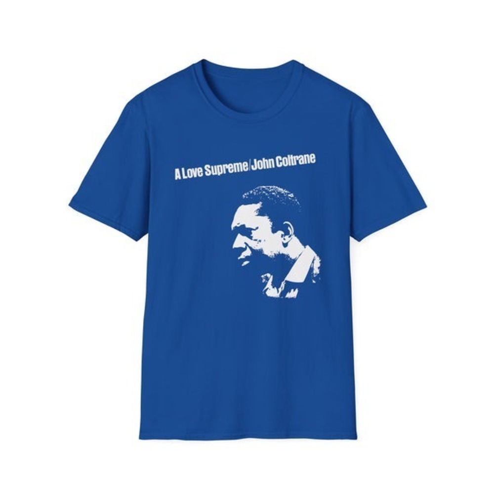 A Love John Coltrane T Shirt Tee